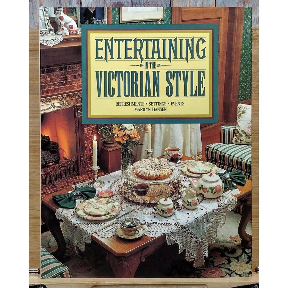 Entertaining in the Victorian Style by Marilyn Hansen -‎ Hardcover Book
